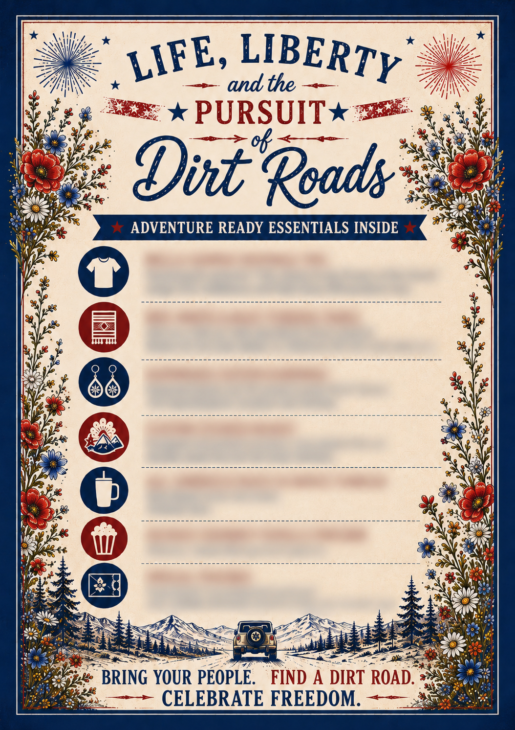 Life, Liberty & the Pursuit of Dirt Roads
Limited Edition Independence Collection